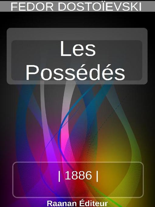 Title details for LES POSSÉDÉS by Fedor Dostoïevski - Available